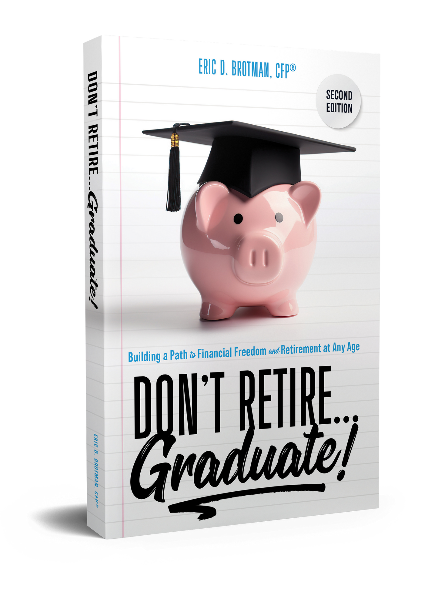 Don't Retire... Graduate!